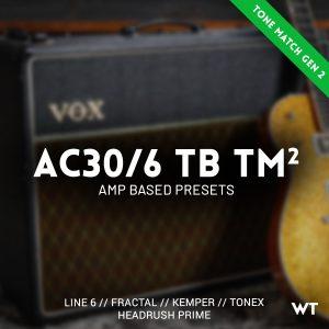 AC30/6 - Tone Match Presets and Captures